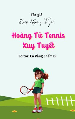 Hoàng Tử Tennis - Xuy Tuyết