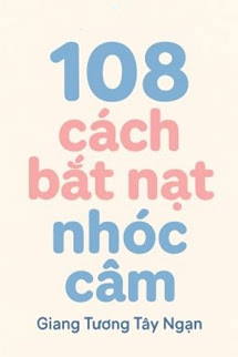 108 Cách Bắt Nạt Nhóc Câm