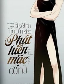 Bị Kẻ Thù Truyền Kiếp Phát Hiện Mặc Đồ Nữ