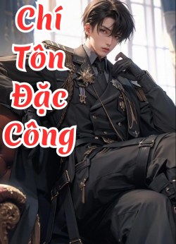 Chí Tôn Đặc Công đọc online