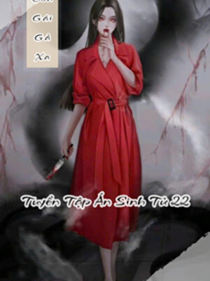 Con Gái Gả Xa - Tuyển Tập Án Sinh Tử 22