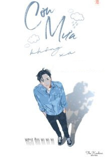 Cơn Mưa Không Xa – Ngư Âu Ni Ni Ni