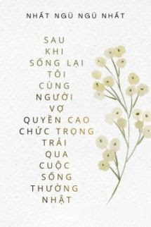 Cùng Vợ Quyền Cao Chức Trọng Trải Qua Cuộc Sống Thường Nhật