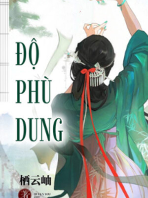 Độ Phù Dung - Tê Vân Tụ