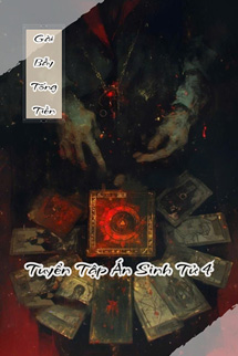 Gài Bẫy Tống Tiền - Tuyển Tập Án Sinh Tử 4