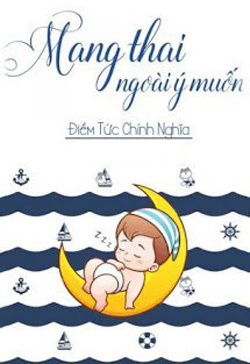 Mang Thai Ngoài Ý Muốn - Điềm Tức Chính Nghĩa đọc online