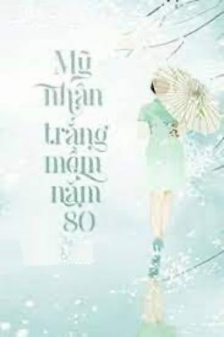 Mỹ Nhân Trắng Mềm Năm 80