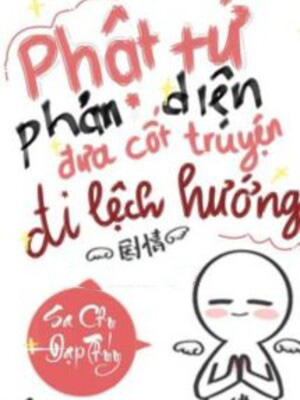 Phật Tử Phản Diện Đưa Cốt Truyện Đi Lệch Hướng