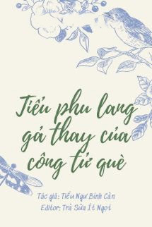 Tiểu Phu Lang Gả Thay Của Công Tử Què