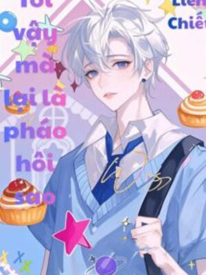 Tôi Vậy Mà Lại Là Pháo Hôi Sao