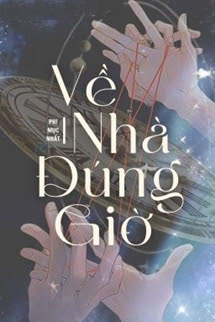 Về Nhà Đúng Giờ - Phi Mục Nhất