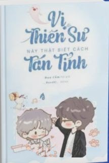 Vị Thiên Sư Này Thật Biết Cách Tán Tỉnh
